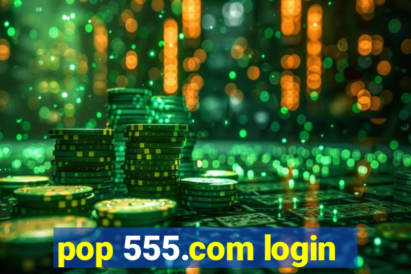 pop 555.com login